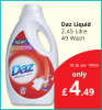  Daz Liquid 49 wash £4.49 at Savers
