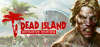  [Steam] Dead Island Definitive Edition - £3.60 - Steam