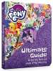  The Ultimate Guide: All the Fun, Facts and Magic of My Little Pony £5 (Prime) @ Amazon