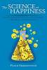 The Science of Happiness, How Psychology Reveals the Secrets. Free Kindle book