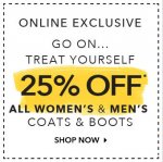25% off all mens and women's coats and boots