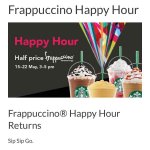 Starbucks Frappucino Happy Hour - between 3-5 pm or 6pm if you registered
