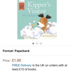 Kipper's childrens book for non prime or free on &pound;10 order and couple more
