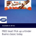 FREE treat! Pick up a Kinder Bueno classic in Boots. with o2 perority moments codes. availabl