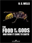 Classic Sci-Fi Continues - H. G. Wells - The Food of the Gods and How It Came to Earth Kindle & The Sea Lady Kindle - Free Downloads