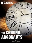More Classic Sci-Fi - H. G. Wells -The Chronic Argonauts Kindle & The Wonderful Visit Kindle - Both Free Downloads