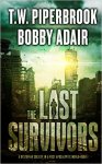 FREEBIE: The Last Survivors: A Dystopian Society in a Post Apocalyptic World (Kindle)