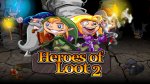 Heroes of Loot 2 Android & iOS 50% LAUNCH discount OrangePixel