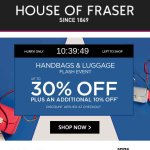 House of Fraser - handbags and luggage flash event. upto 30% off with a extra 10% off