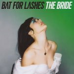 Bat for Lashes "The Bride