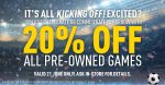 20% off preowned games tomorrow 21st June