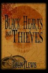 Black Hearts and Thieves by Colin J Lewis