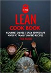 The Lean Cookbook: Over 90 Family Loving Recipes That Melt Fat - Free