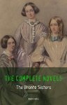 The Complete Novels of the Bronte Sisters (Annotated) Kindle