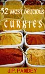 52 Most Delicious Curries: Mouth Watering Indian Cuisine Curry Handbook With Nutrition Information Kindle - Free
