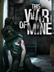 This War of Mine (Steam)