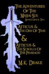 Atticus And The Adventures Of The Majjai Six Books One And Two for FREE.. Kindle Only