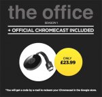 Chromecast 2 + season 1 or 2 of The Office