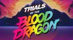 Trials of the Blood Dragon (PC) FREE (If You Ace The Demo)