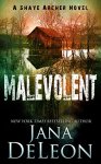 Really Good Thriller - Malevolent (Shaye Archer Series Book 1) Kindle & 2 Other Jana Deleon Novels - Free