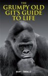 The Grumpy Old Gits Guide to Life (Hardback)