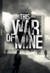 Steam] This War Of Mine (Gamersgate) £3.75