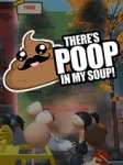 There's Poop In My Soup Steam)