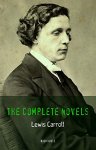 Lewis Carroll: The Complete Novels - (Book House) Kindle