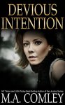 Tense Thriller - M A Comley - Devious Intention (A gripping psychological thriller) Kindle - Free