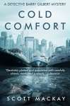 Excellent Thriller - Scott Mackay - Cold Comfort: (A Detective Barry Gilbert Mysteries Book 1) Kindle