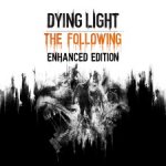 Dying Light + The Following Enhanced Edition EU PSN (£18.04 Using CDKeys)
