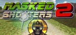 Masked Shooters 2 (100% discount)