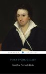 Complete Poetical Works Of Percy Bysshe Shelley (With Footnotes + Index) (ShandonPress) Kindle
