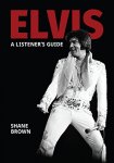 ELVIS PRESLEY: A LISTENER'S GUIDE Kindle