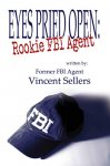 Eyes Pried Open: Rookie FBI Agent, Free Kindle Print price